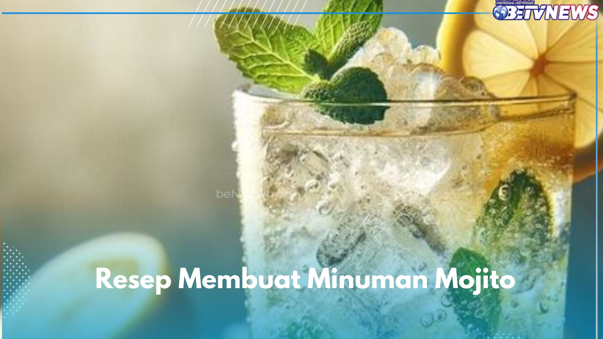 Cobain 5 Minuman Mojito Ini, Mudah Dibuat dan Nyegerin, Cek Resep di Sini 