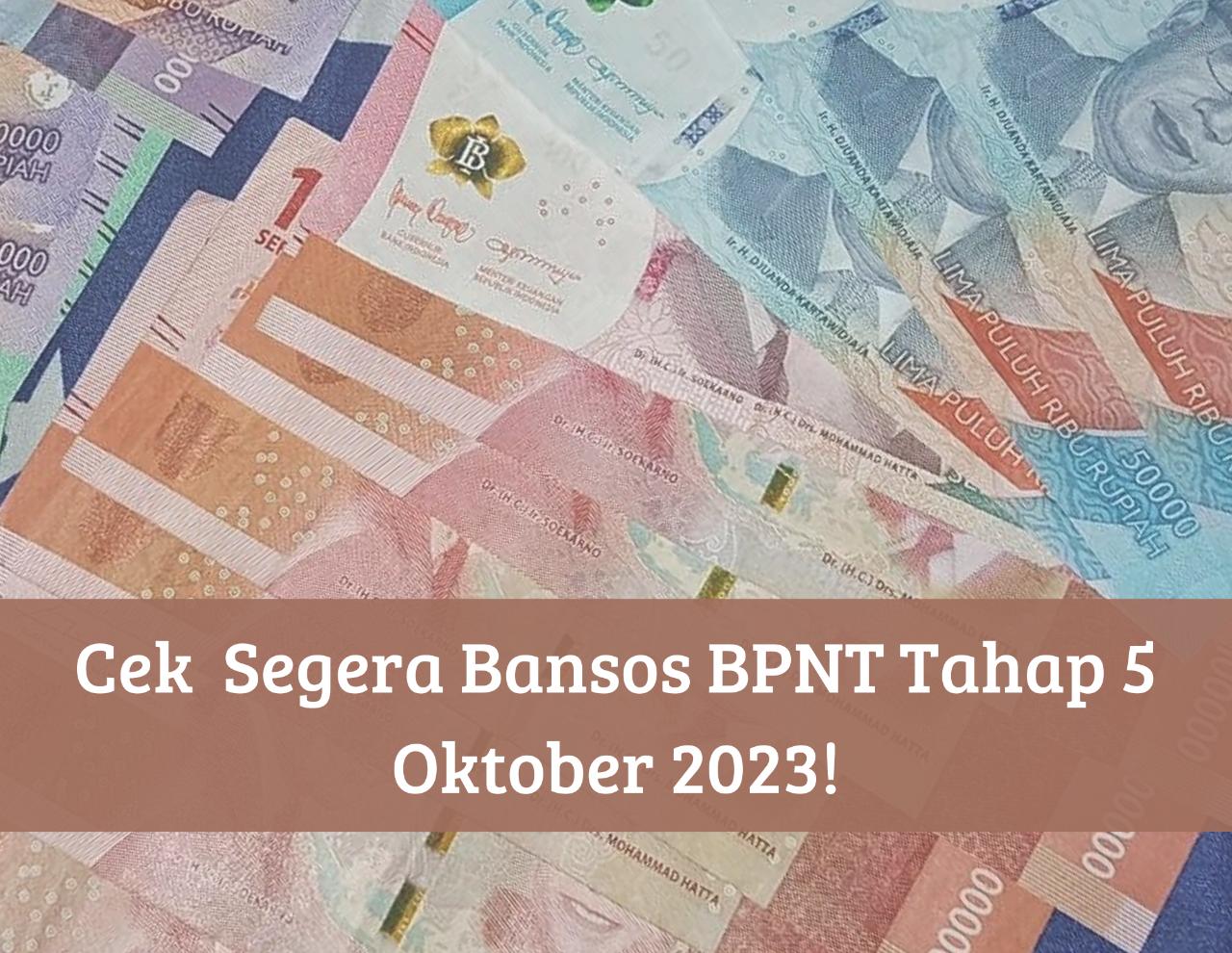 Bansos BPNT Tahap 5 Cair Lagi Oktober 2023, Uang Gratis Rp400.000 ...