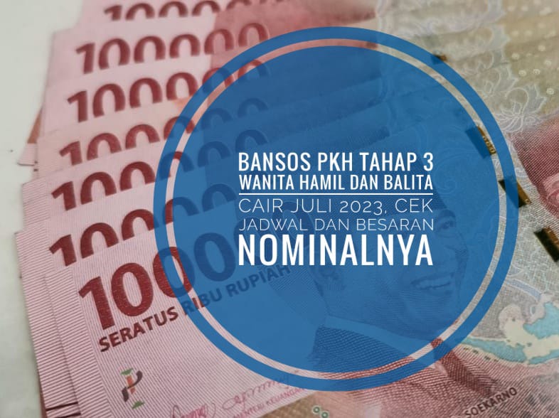 Bansos PKH Tahap 3 Wanita Hamil dan Balita Cair Juli 2023, Cek Jadwal dan Besaran Nominalnya