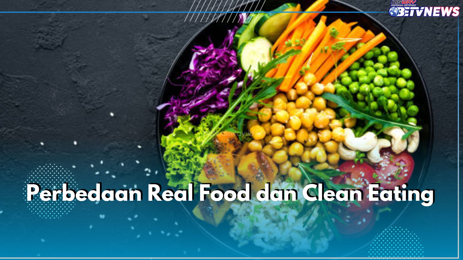 Tidak Sama, Ini 5 Perbedaan Real Food dan Clean Eating, Mana Lebih Baik?