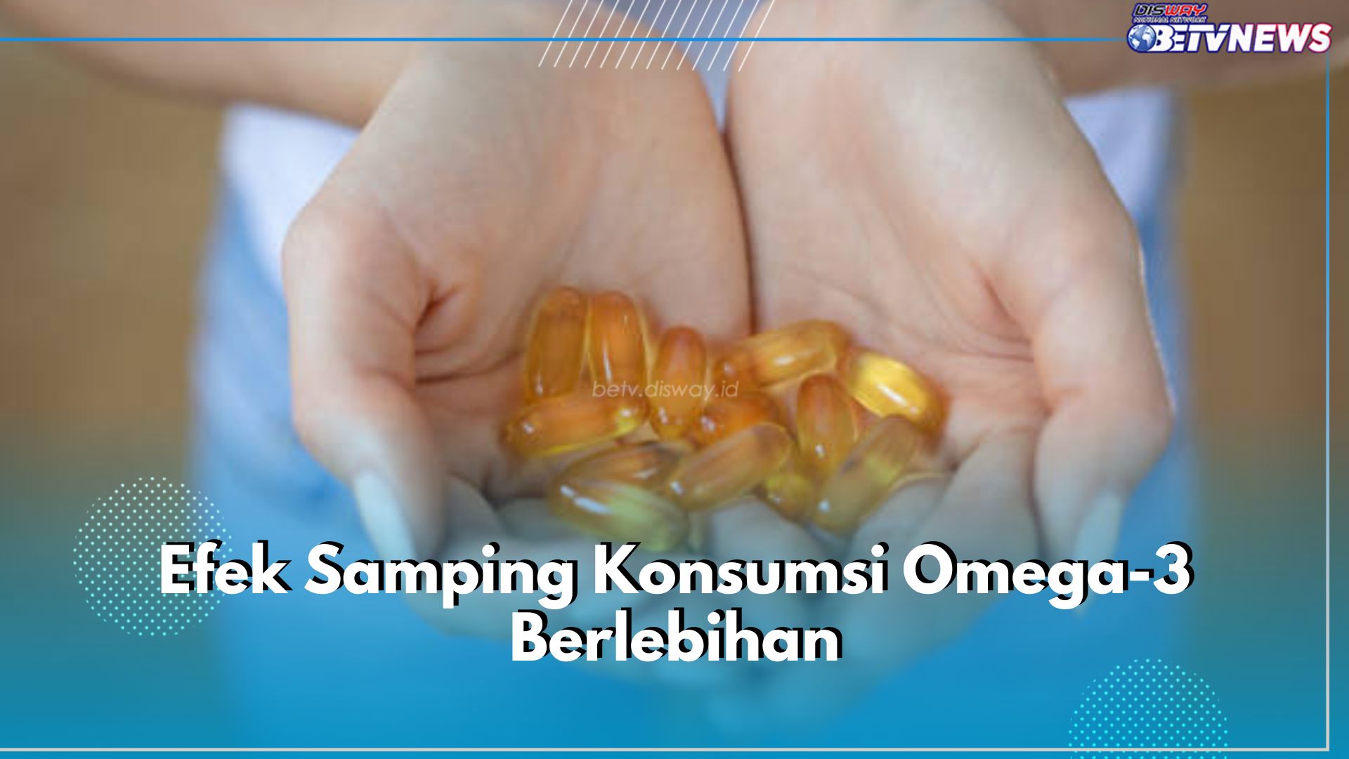 Tak Selalu Baik, Ini 5 Efek Samping Konsumsi Omega-3 Berlebihan