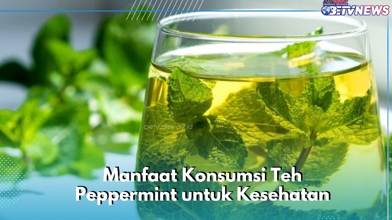 Manfaat Konsumsi Minum Teh Peppermint Sehari-hari, Dapat Menurunkan Berat Badan, Cek di Sini