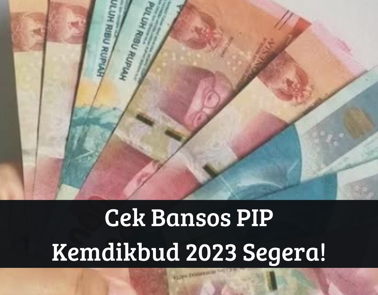 Siap-siap Cair September! Cek NISN Penerima Bansos PIP Kemdikbud 2023, Ambil Bantuan Rp1.000.000 di Sini