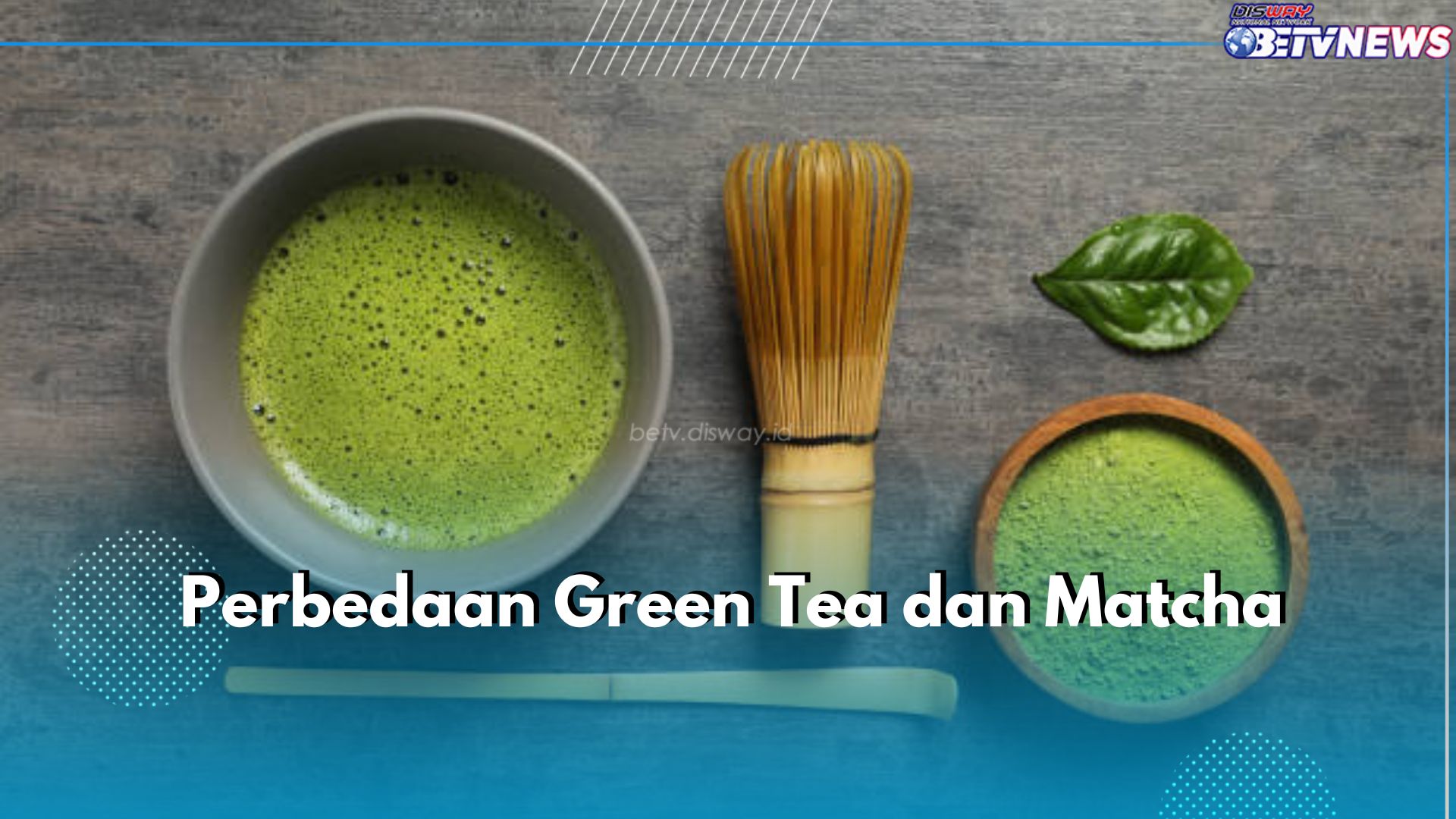 Tidak Sama, Ini 5 Perbedaan Green Tea dan Matcha, Jangan Salah Lagi, ya!