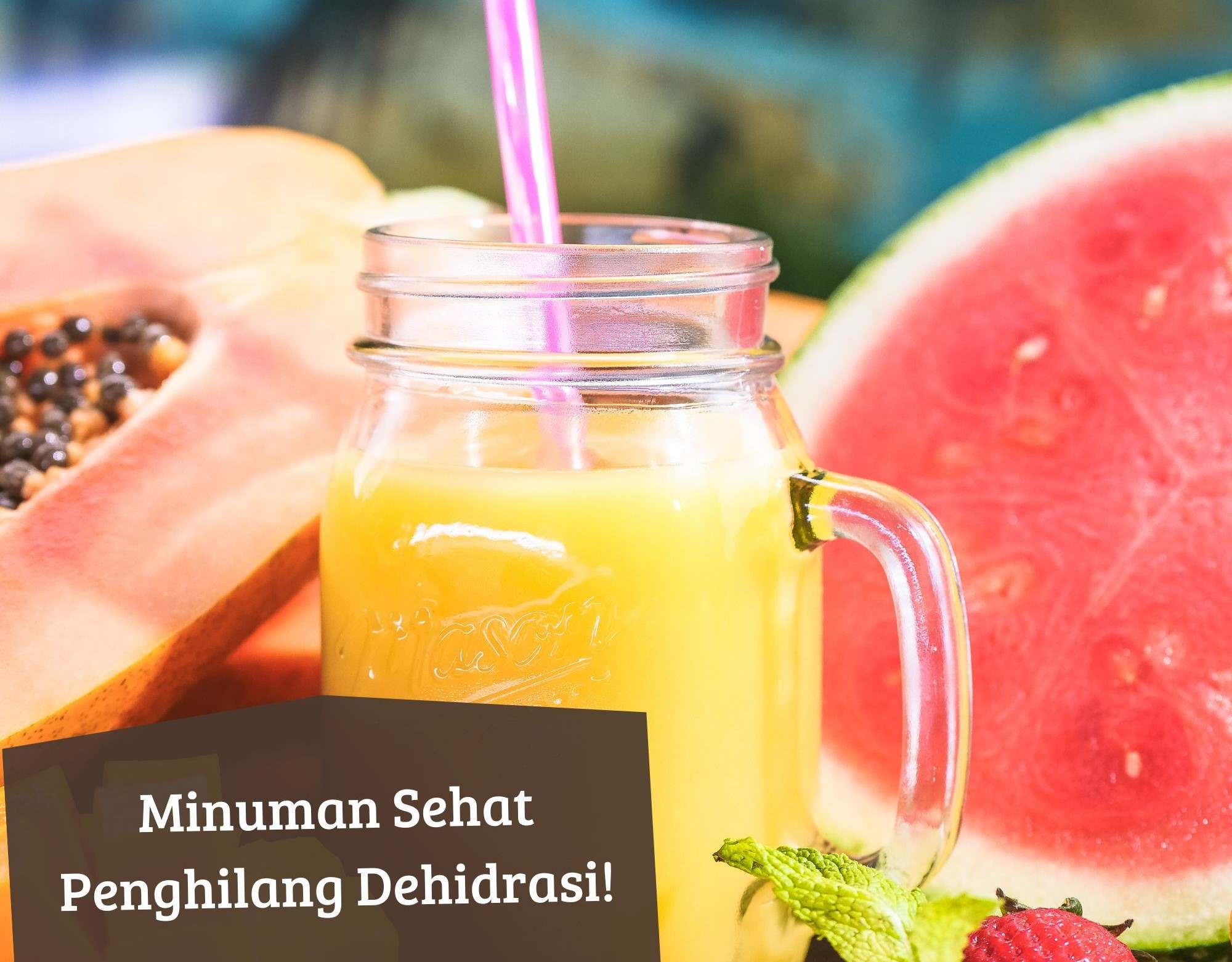 Makin Sehat, Ini 5 Minuman yang Dapat Mencegah Dehidrasi, Cocok Diminum Saat Puasa