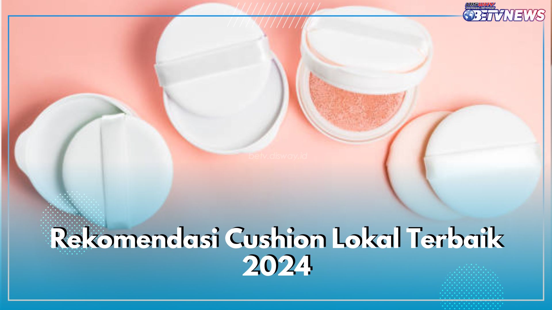 6 Rekomendasi Produk Cushion Lokal Terbaik 2024, Luxcrime hingga Somethinc