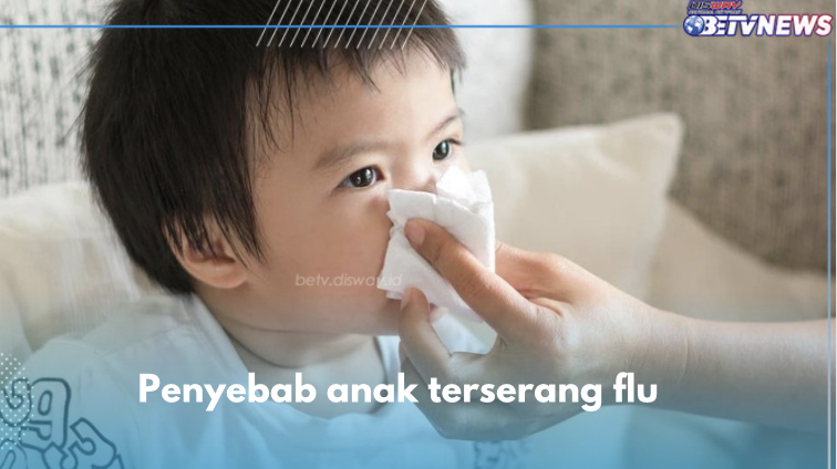 Anak Terserang Flu? Kenali Berbagai Penyebabnya di Sini