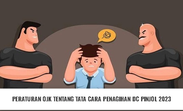 Peraturan OJK Terbaru! Cek Tata Cara Penagihan Pinjol 2023, DC Dilarang Tagih di Atas Jam 8 Malam