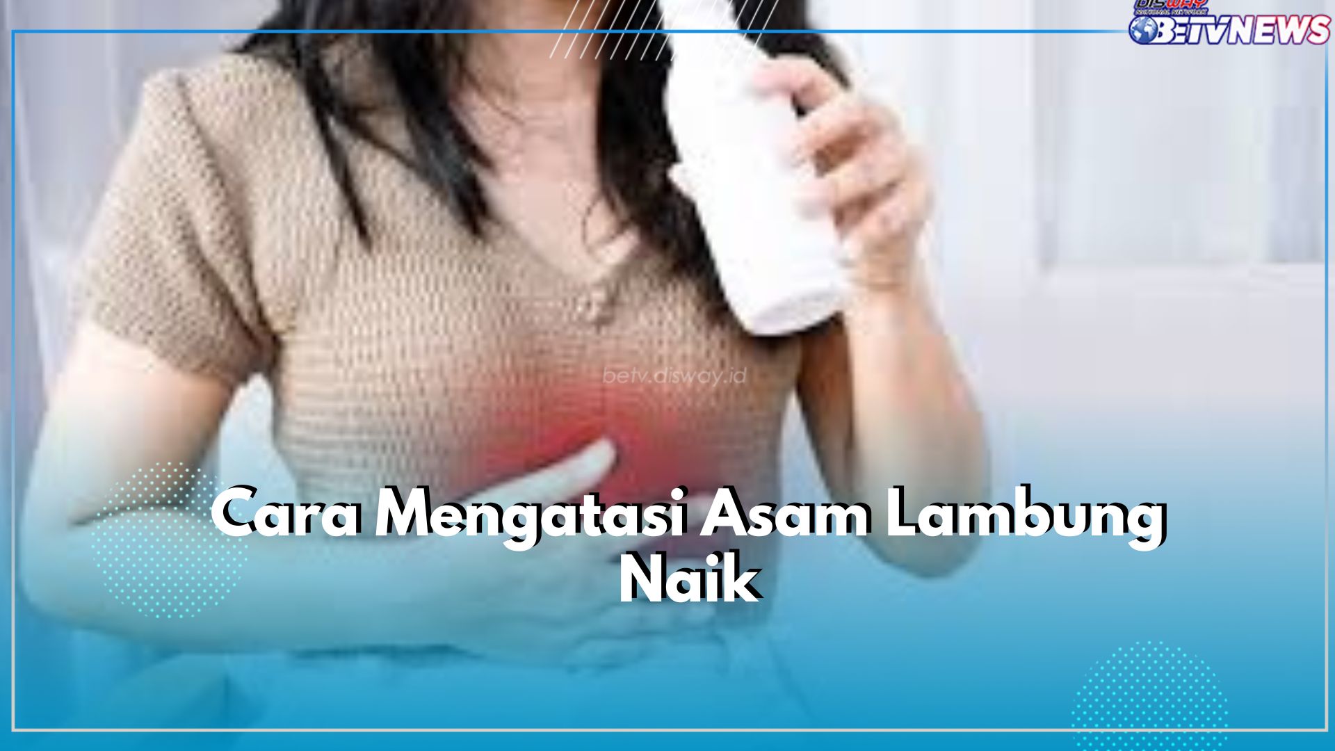 Rutin Olahraga hingga Konsumsi Buah-buahan, Ini Cara Mudah yang Bisa Dicoba untuk Atasi Naiknya Asam Lambung