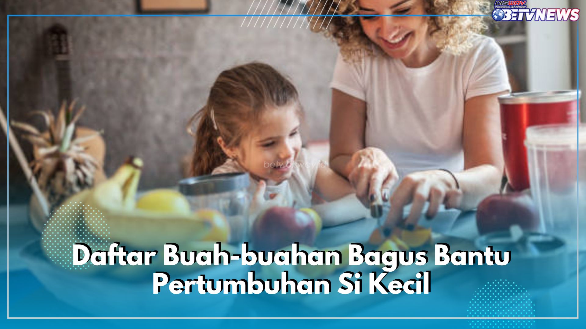 5 Daftar Buah-buahan Bagus Bantu Pertumbuhan Si Kecil, Cek di Sini