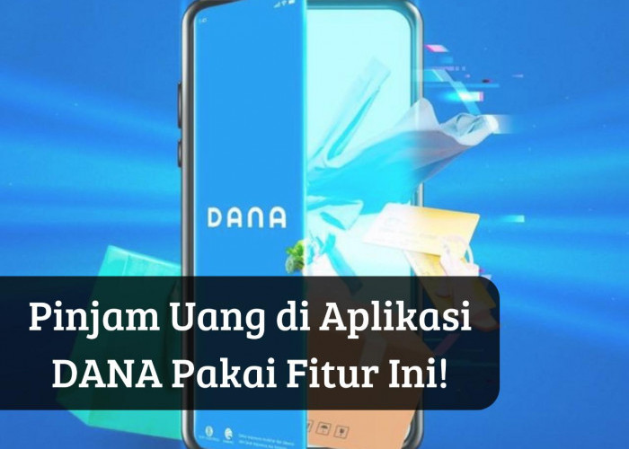 Cukup Pakai Nomor HP Aktif, Pinjam Saldo DANA Rp1 Juta, Hitungan Menit Langsung Cair ke Akun Kamu