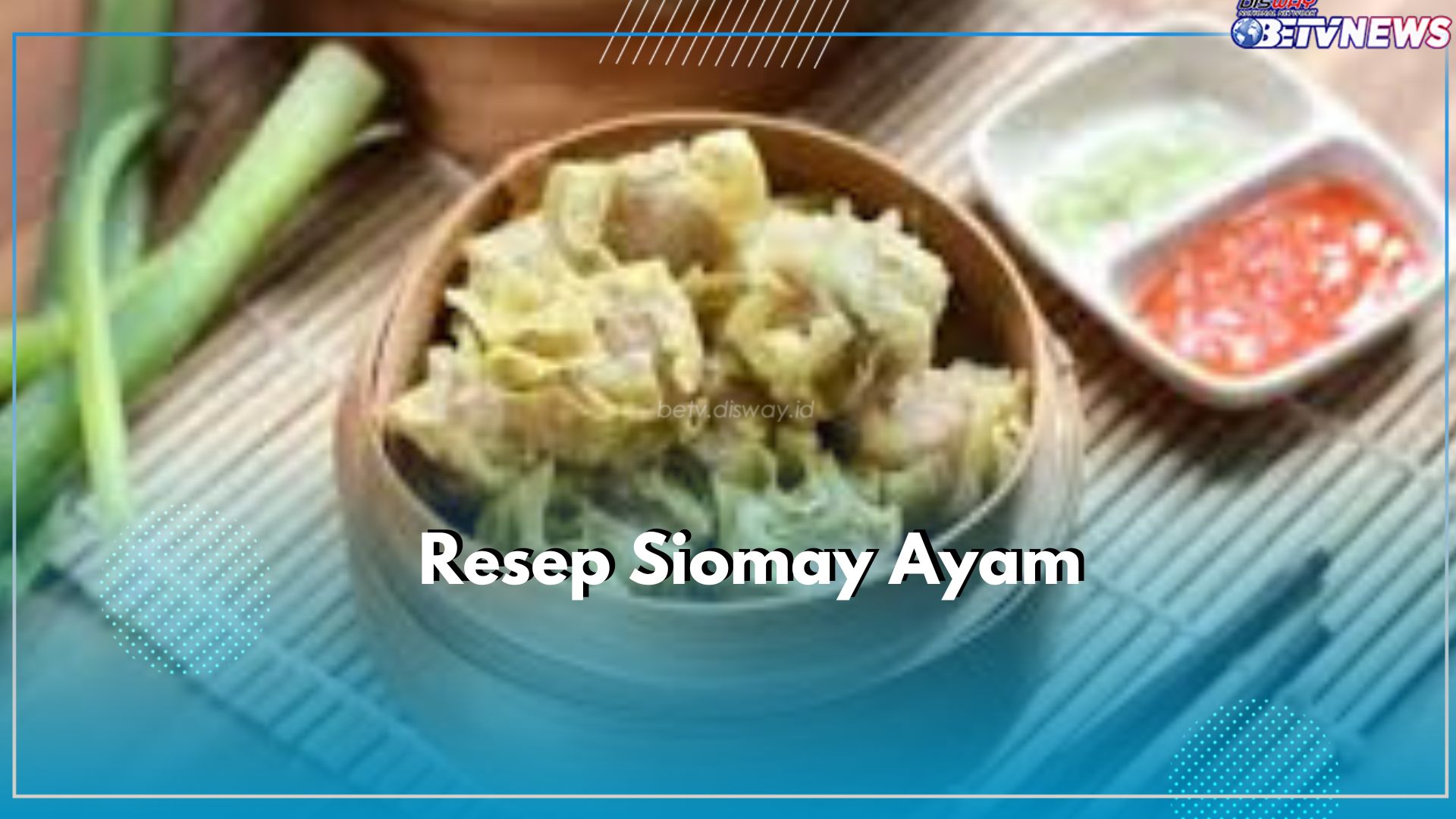 Praktis dan Higienis! Intip Resep Siomay Ayam yang Satu Ini, Cocok Dijadikan Ide Jualan