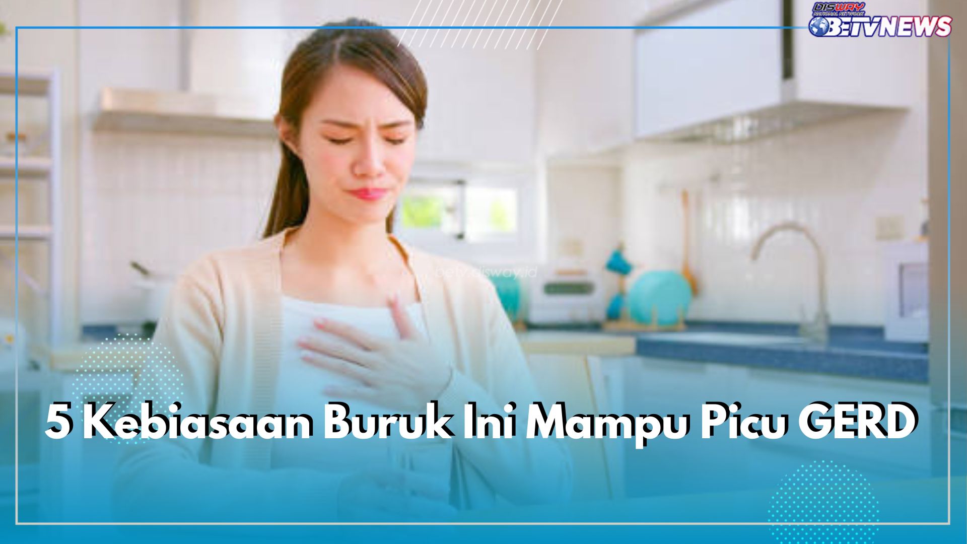 Punya Riwayat Asam Lambung Jangan Coba-coba, 5 Kebiasaan Buruk Ini Mampu Picu GERD, Sebaiknya Hati-hati