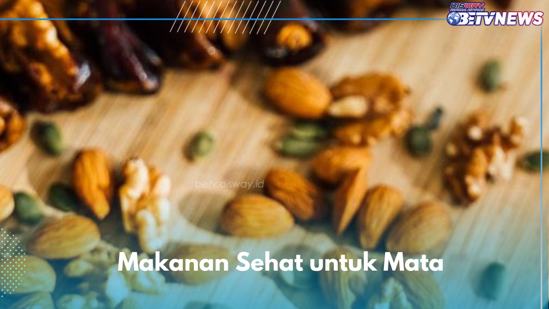 Ampuh Menjaga Kesehatan Mata, Ini 6 Makanan yang Direkomendasikan untukmu