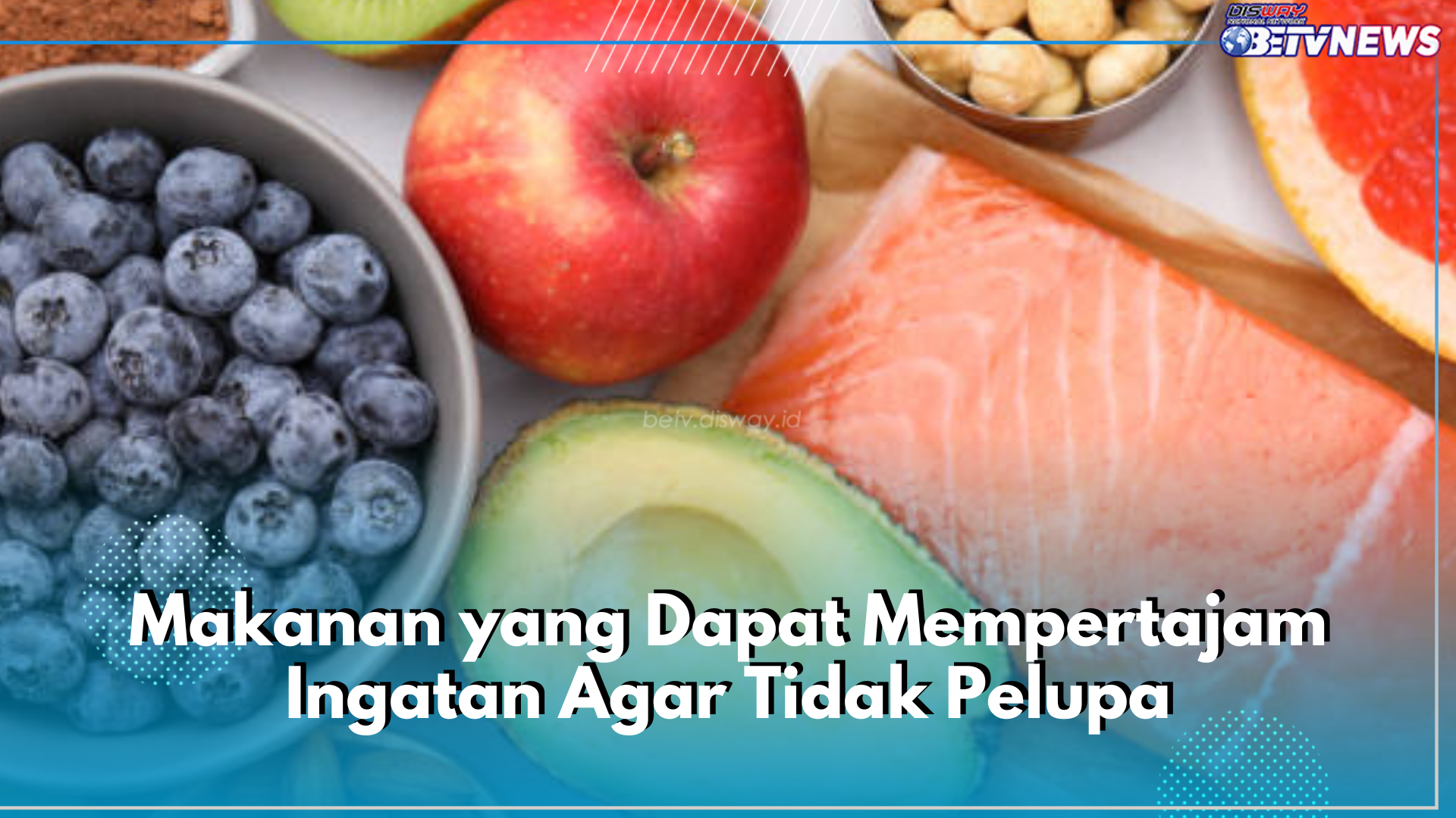 6 Daftar Makanan Ini Dapat Mempertajam Ingatan, Yuk Konsumsi Agar Tidak Pelupa!