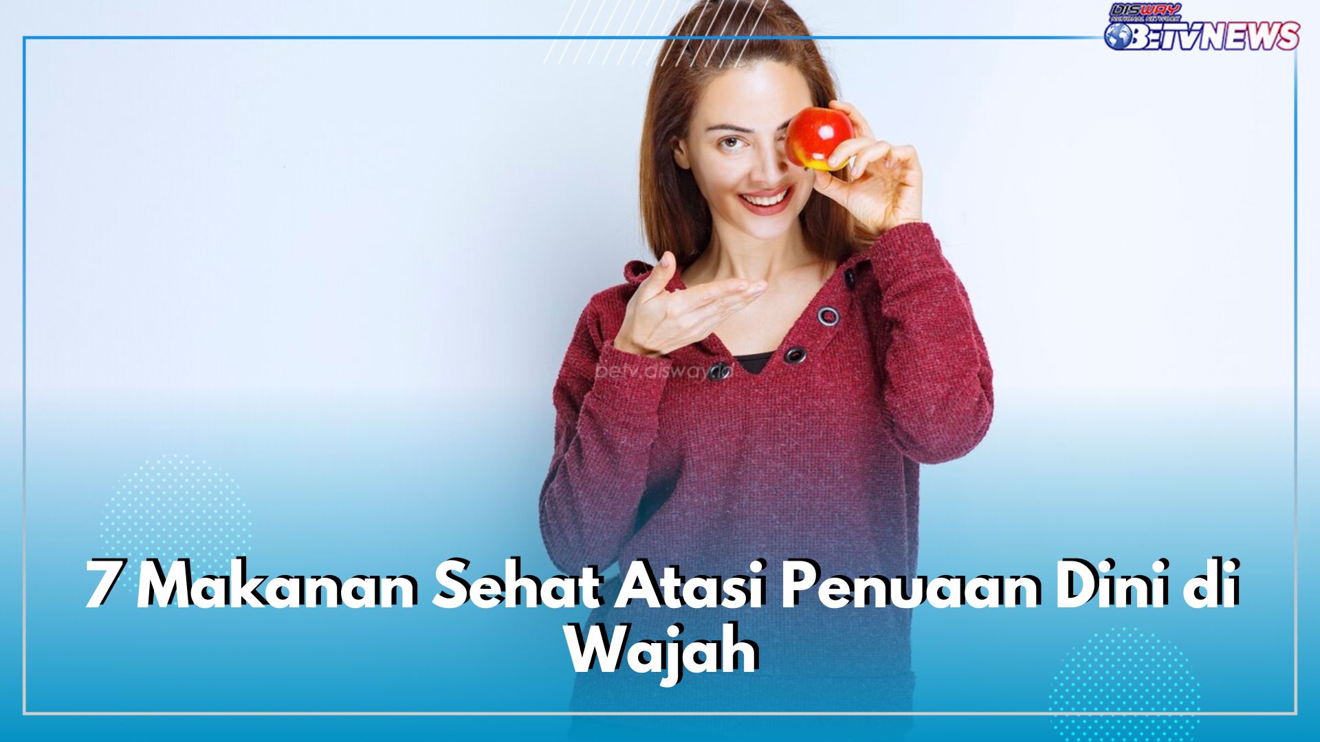 7 Makanan Sehat Atasi Penuaan Dini di Wajah, Menjaga Kulit Tetap Sehat dan Bercahaya