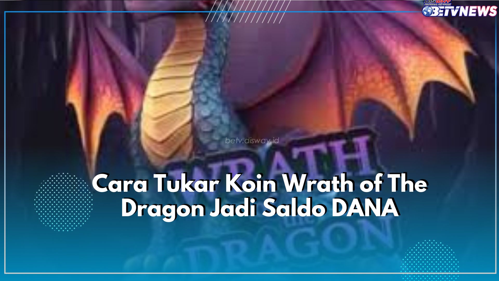 Koin Warth Of The Dragon Sudah Numpuk? Yuk Tukar Jadi Saldo DANA, Klaim Disini Caranya!