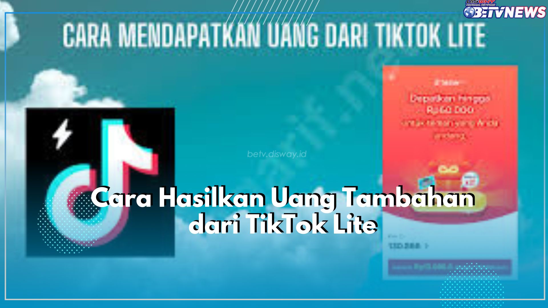 Hasilkan Uang Tambahan dari Aplikasi TikTok Lite, Mau? Gini Caranya, Cek!