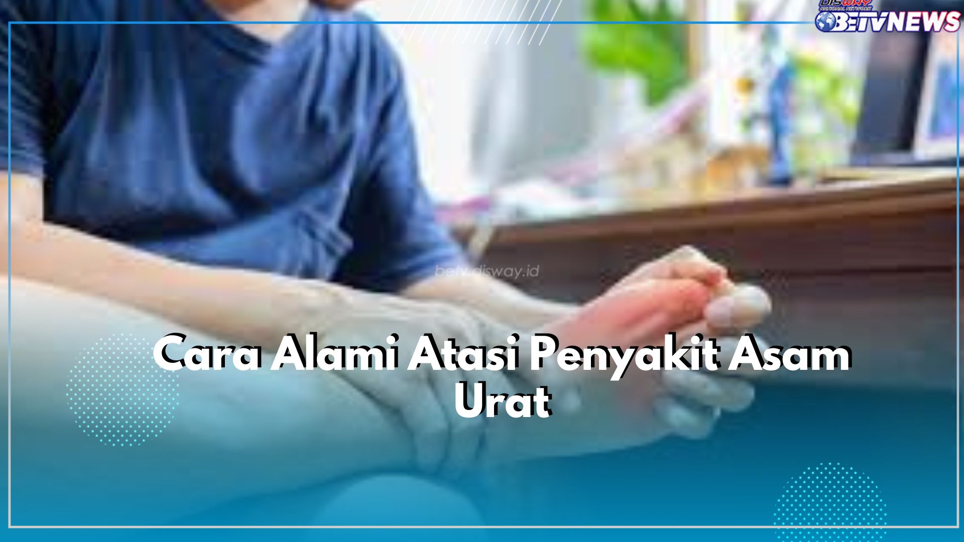 Tanpa Perlu Obat-obatan, Ini Cara Alami Atasi Penyakit Asam Urat