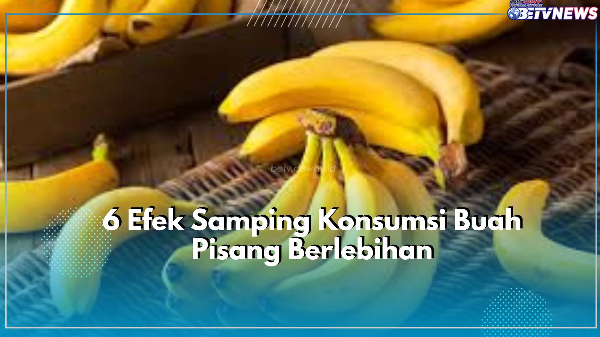 6  Efek Samping yang Ditimbulkan Dari Konsumsi Buah Pisang Berlebihan, Salah Satunya Gagalkan Diet