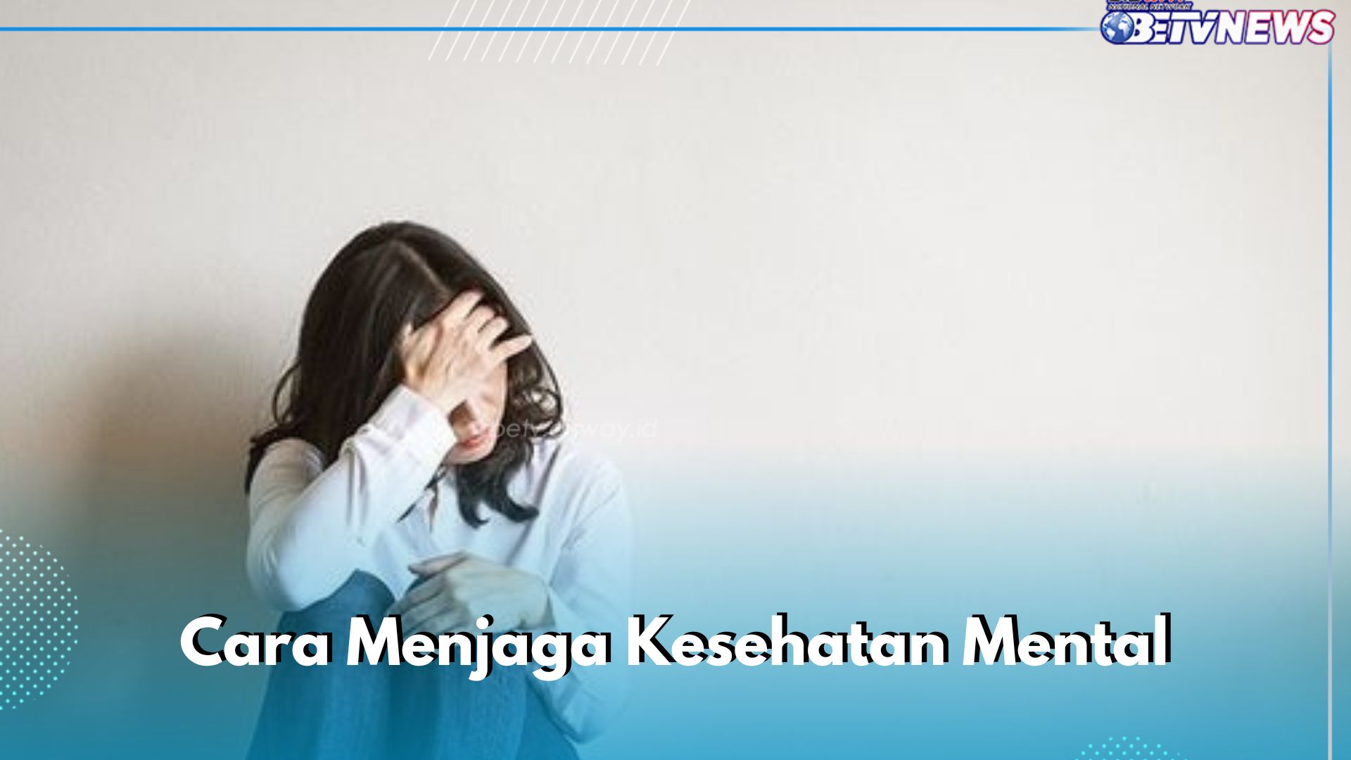 8 Cara Lain Menjaga Kesehatan Mental yang Jarang Diketahui, Salah Satunya Olahraga Teratur