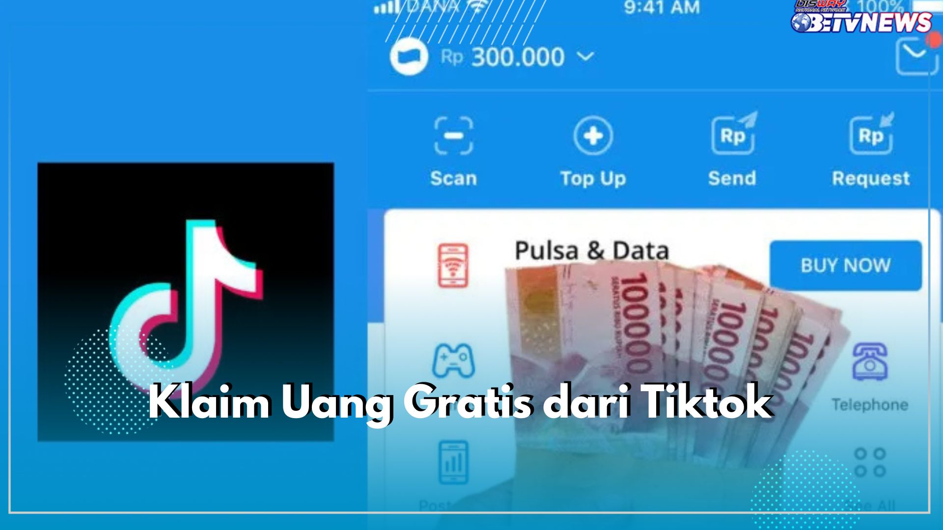 Klaim Uang Gratis dari Tiktok, Cukup 6 Langkah Dapatkan Saldo DANA Rp100.000