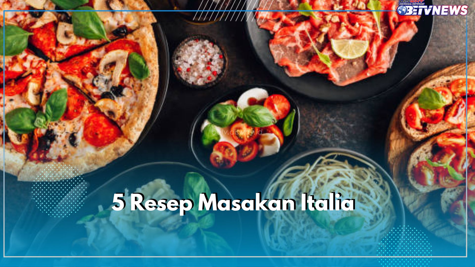 Bosan dengan Menu Lokal? Yuk Cobain 5 Resep Masakan Italia Ini, Dijamin Menggugah Selera