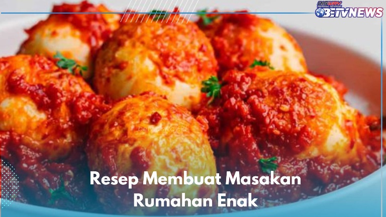 4 Resep Masakan Rumahan Ini Enak dan Lezat, Cocok Jadi Menu Sehari-hari Kamu