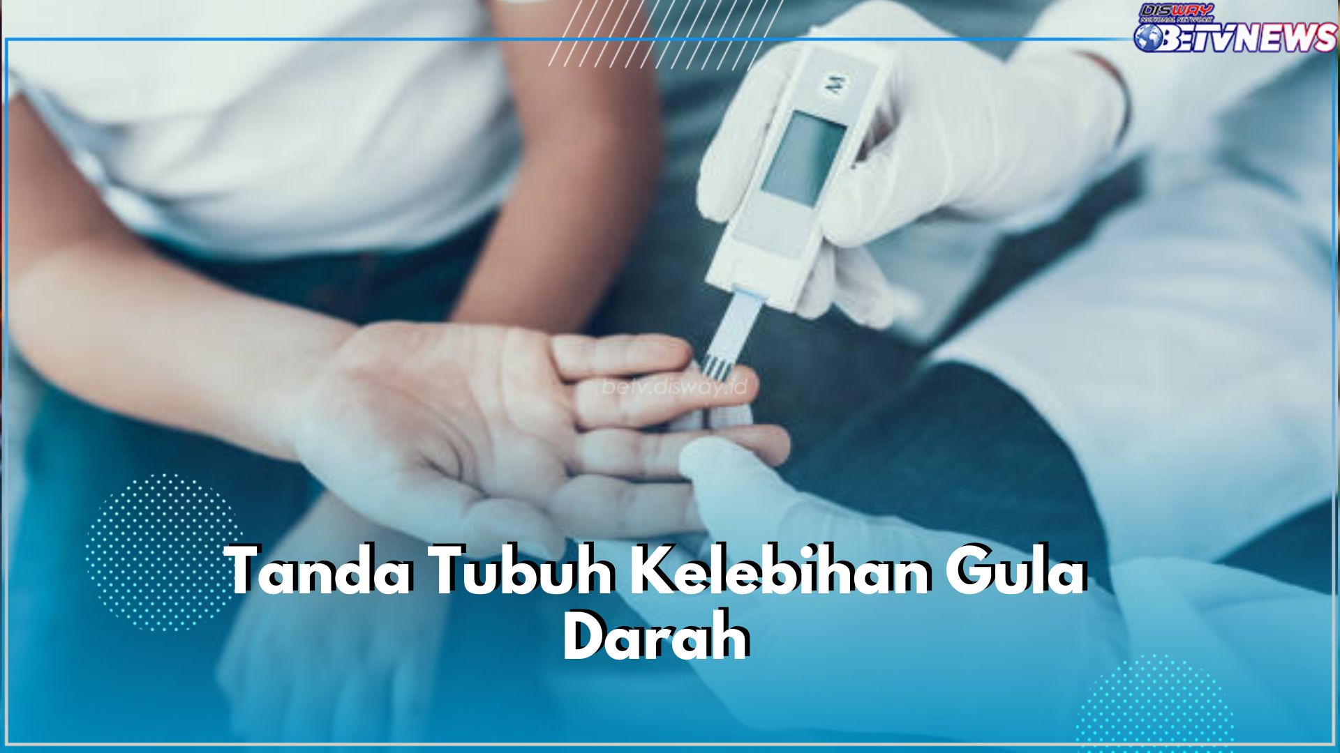 Waspada Diabetes! Kenali Tanda Tubuh Kelebihan Gula Darah Sejak Dini, Salah Satunya Mudah Lapar