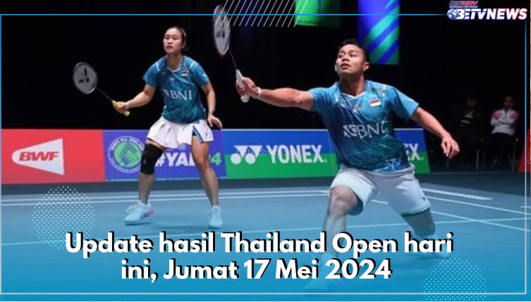 Update Hasil Thailand Open 2024: 7 dari 10 Wakil Indonesia Amankan Tiket ke Perempat Final, Ini Daftarnya