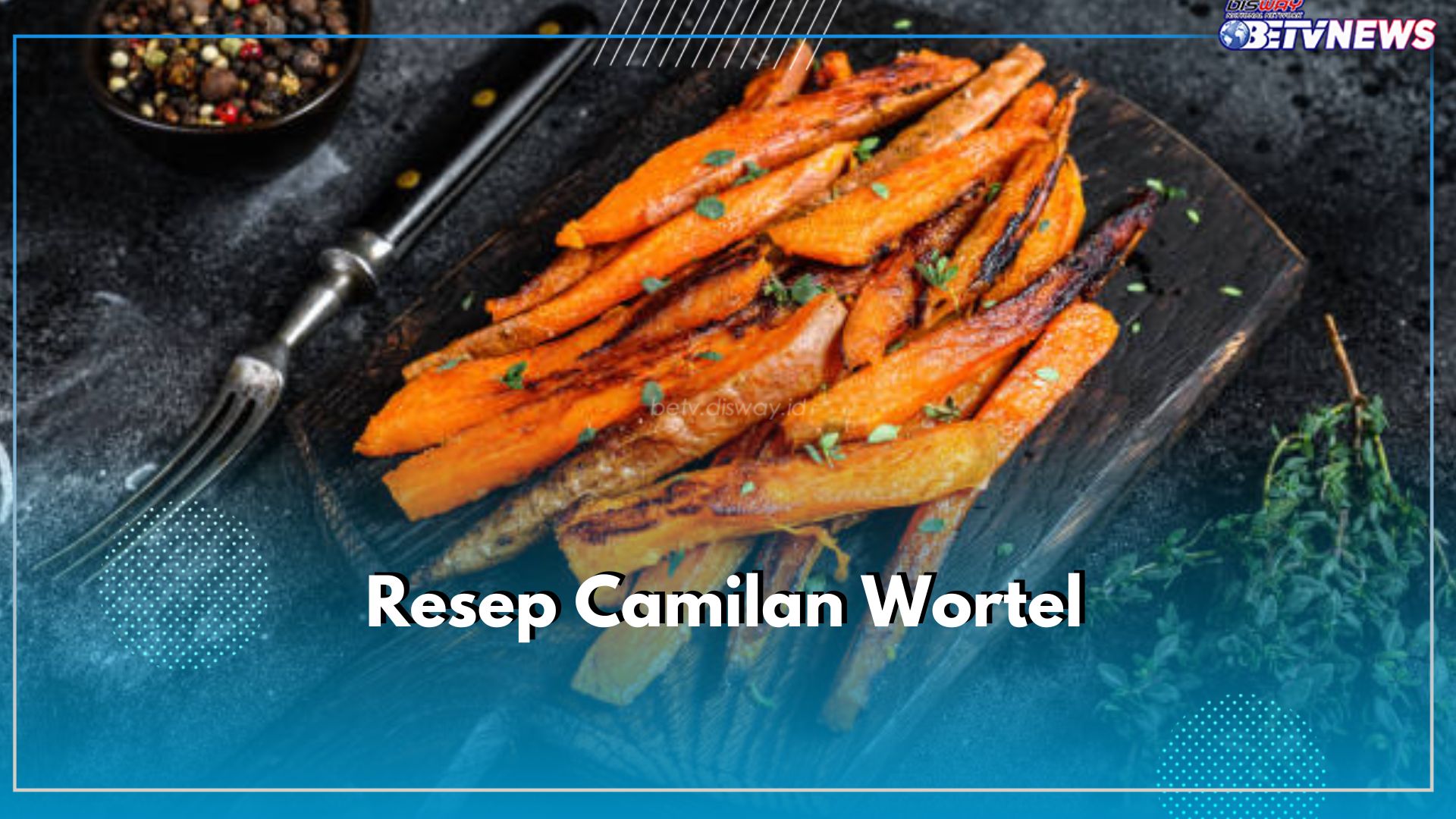 Resep Camilan Wortel Enak dan Menyehatkan, Mudah Banget Cara Buatnya, Cek di Sini!