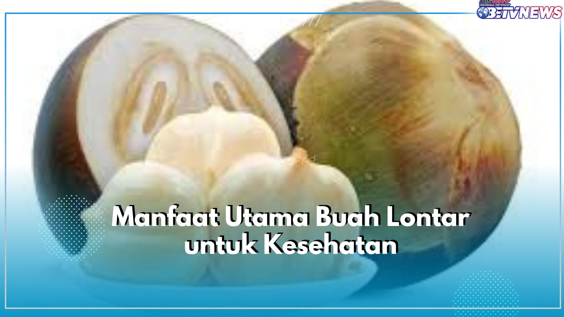 Klaim 6 Manfaat Utama Buah Lontar untuk Kesehatan, Salah Satunya Dapat Menjaga Berat Badan
