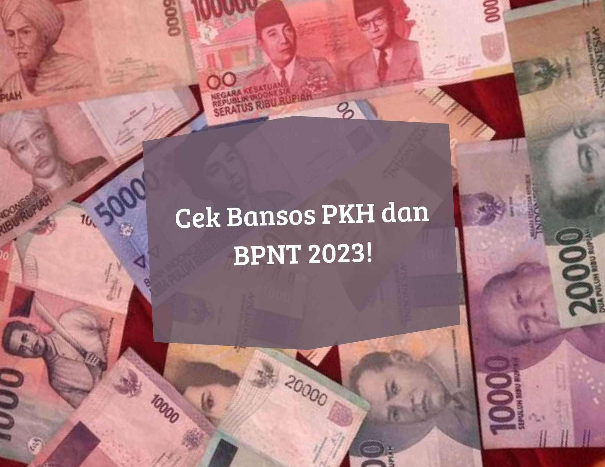 Full Senyum, Bansos PKH dan BPNT 2023 Masih Cair, Cek Status Penerima KKS Lewat Link cekbansos.kemensos.go.id