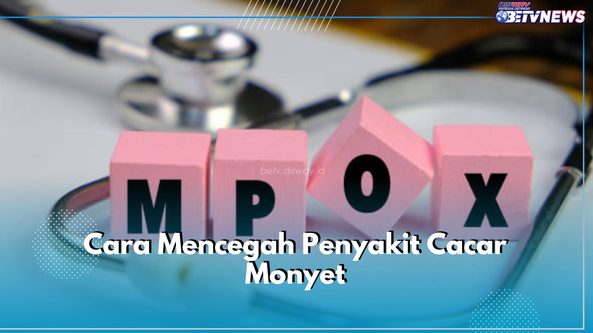 Mudah Menyebar, Ini 6 Cara Cegah Penyakit Cacar Monyet, Jaga Kebersihan dengan Baik!