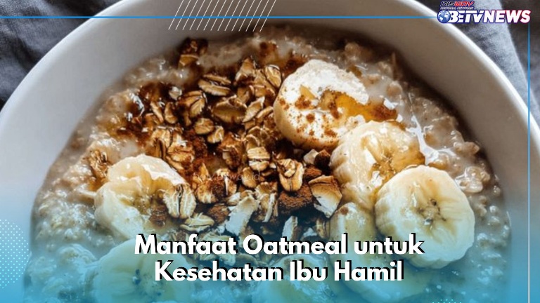 Manfaat Oatmeal yang Sayang Dilewatkan, Ibu Hamil Dapat Konsumsi Secara Rutin