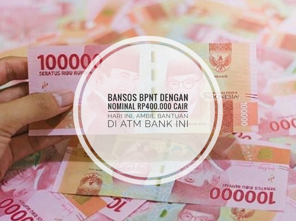 Bansos BPNT dengan Nominal Rp400.000 Cair Hari Ini, Ambil Bantuan di ATM Bank Ini