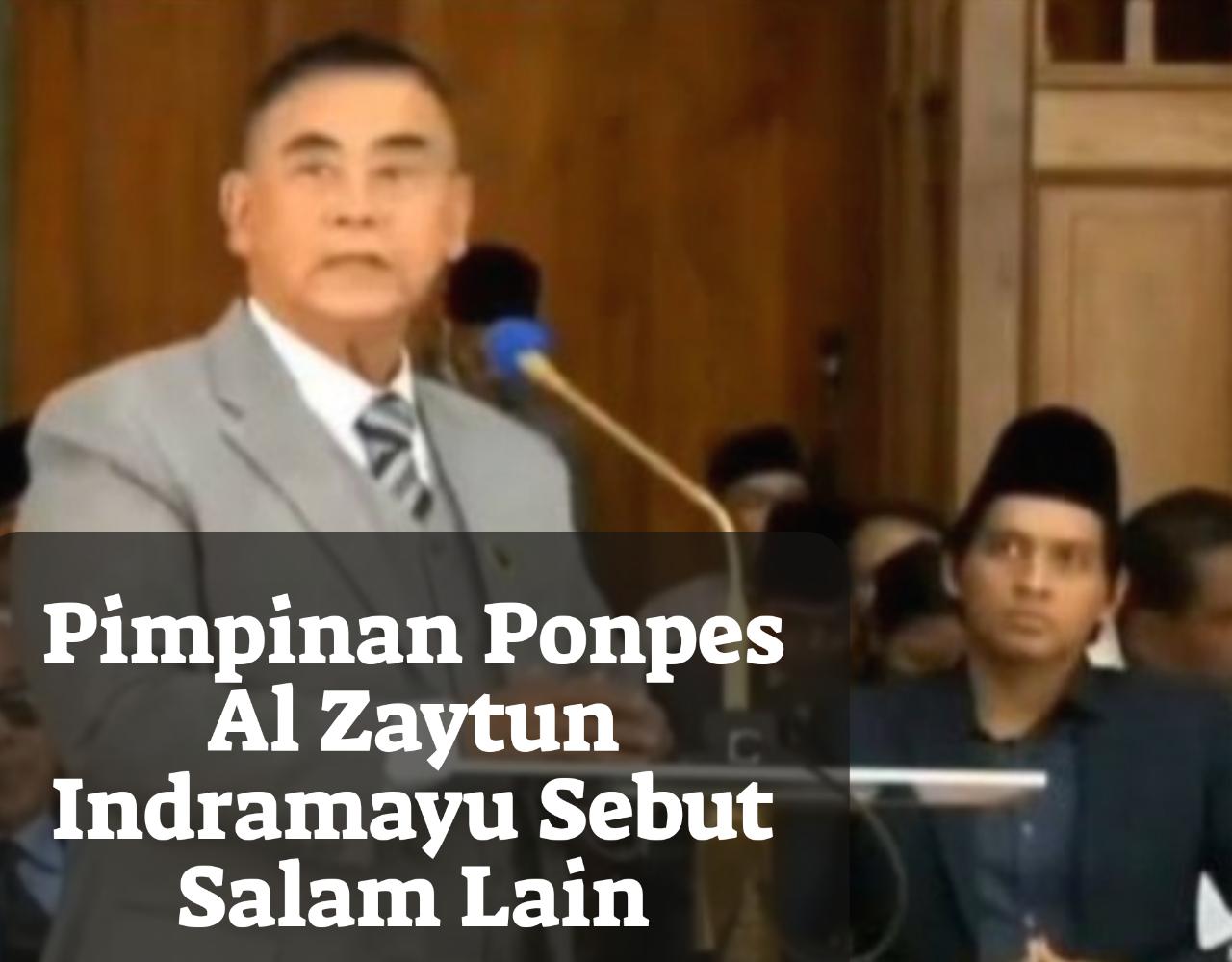 Viral! Pimpinan Ponpes Al Zaytun Indramayu Sebut Salam Lain, Bukan Assalamu'alaikum