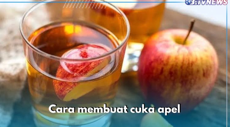 5 Manfaat Cuka Apel untuk Kesehatan, Ramuan Alami untuk Turunkan Berat Badan, Begini Cara Membuatnya