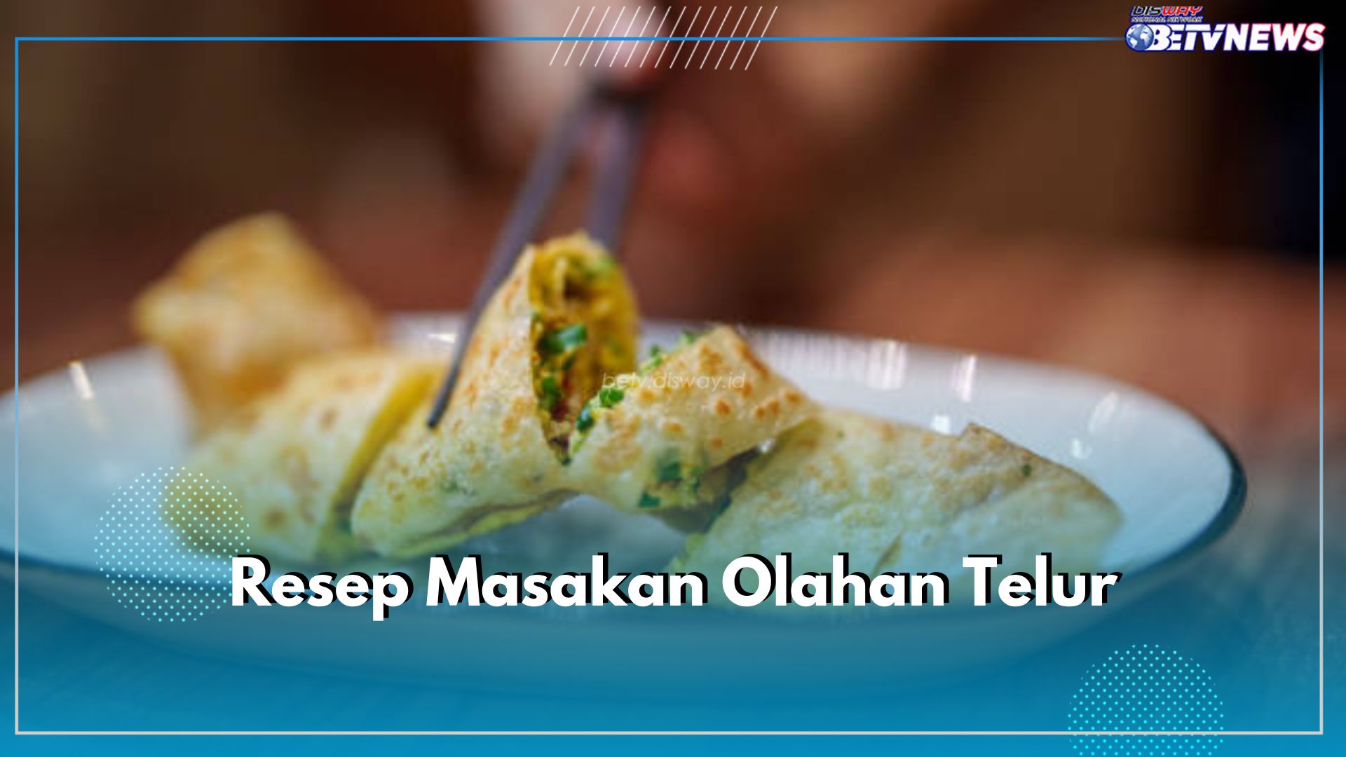 Bosen Olahan Telur Itu-itu Aja? Cek 4 Resep Ini untuk Kreasi Masakan Telur Lebih Nikmat dan Anti Bosan!