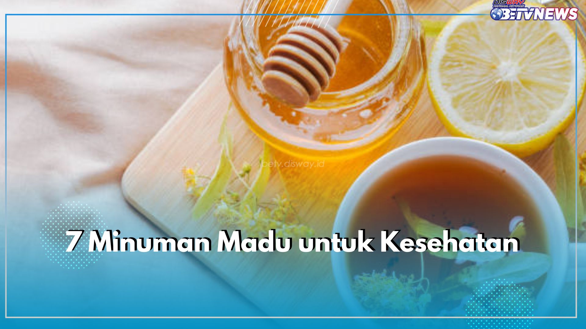 7 Minuman Madu untuk Kesehatan, Meredakan Batuk dan Sakit Tenggorokan