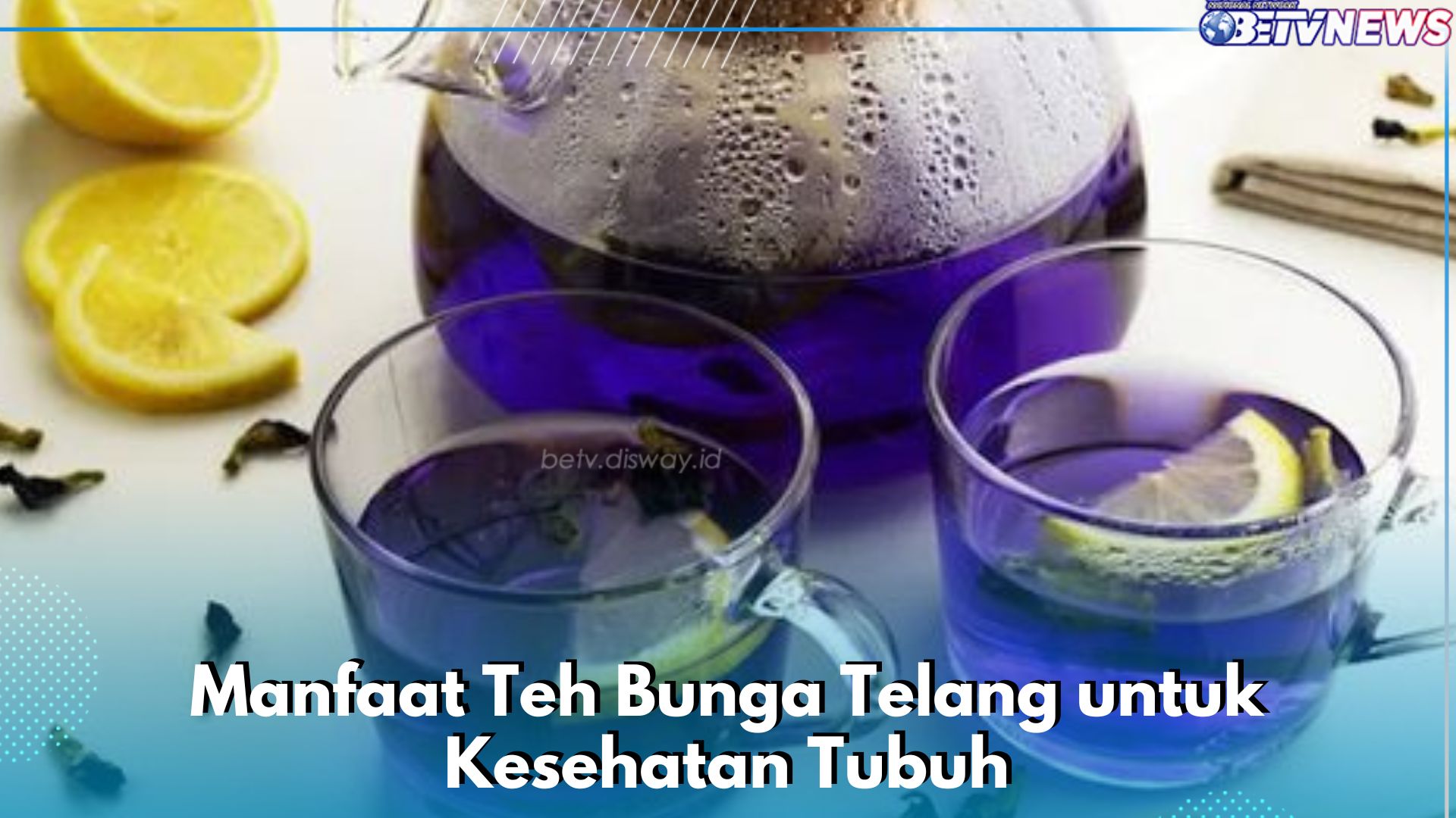 Manfaat Lain Teh Bunga Telang bagi Kesehatan, Dipercaya Ampuh Menjaga Pencernaan