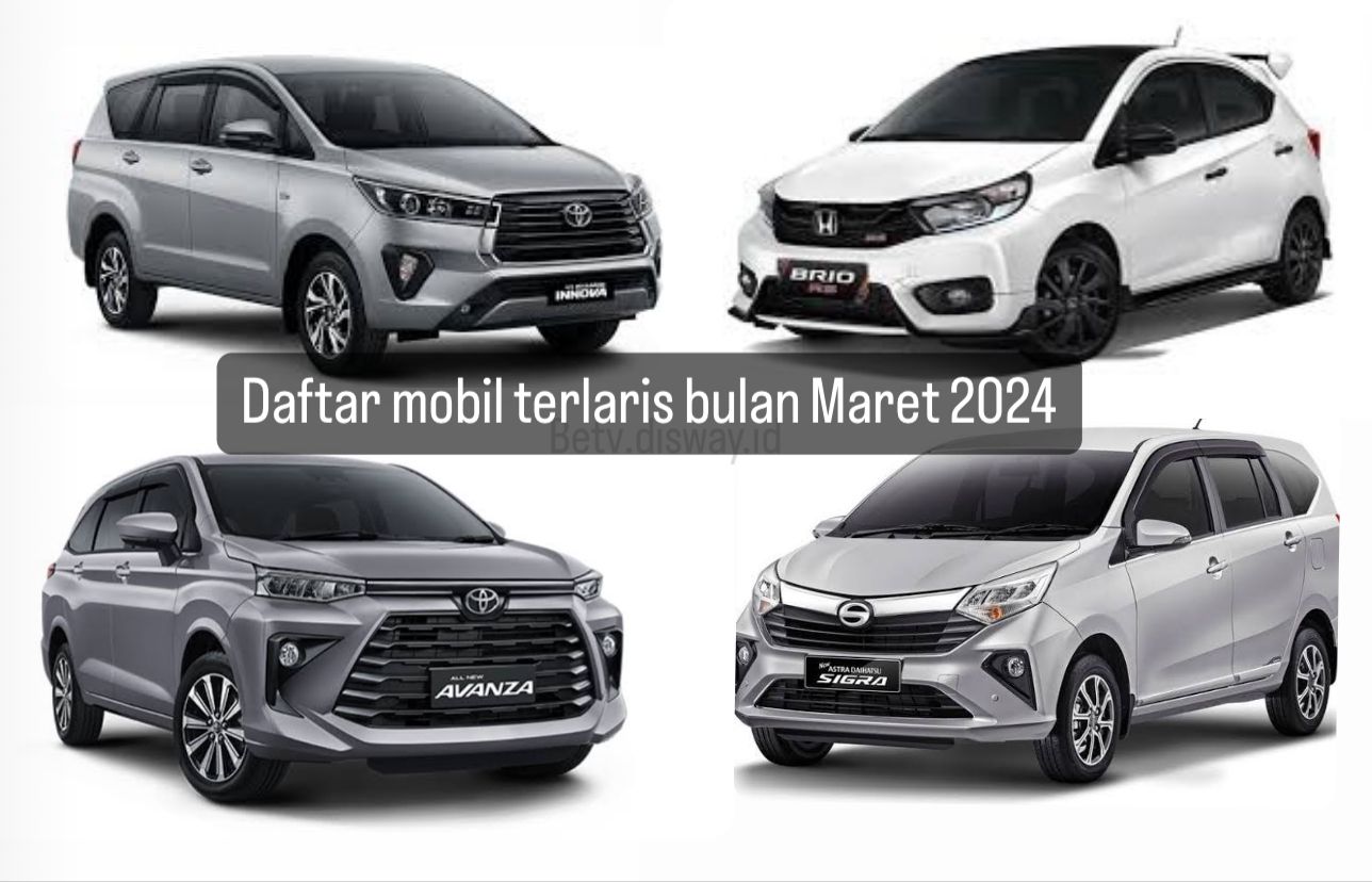 Ini 10 Daftar Mobil Terlaris Bulan Maret 2024, Nomor 1 Ada Daihatsu Sigra dengan Angka Penjualan 5.674 Unit