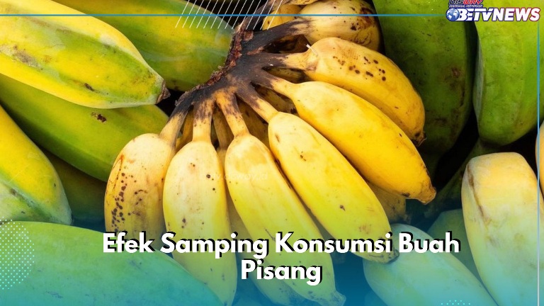 Efek Samping dari Makan Pisang Sehari-hari, Cek Lengkapnya di Sini