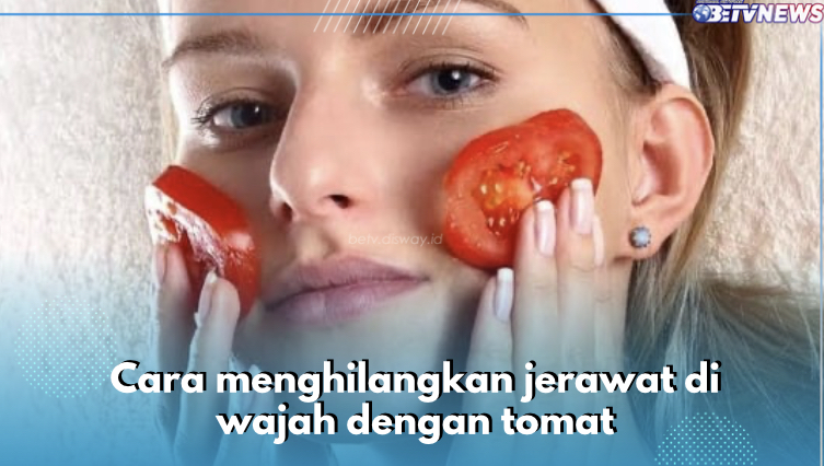 Belum Banyak yang Tahu, Tomat Ternyata Ampuh Hilangkan Jerawat di Wajah, Cek Caranya