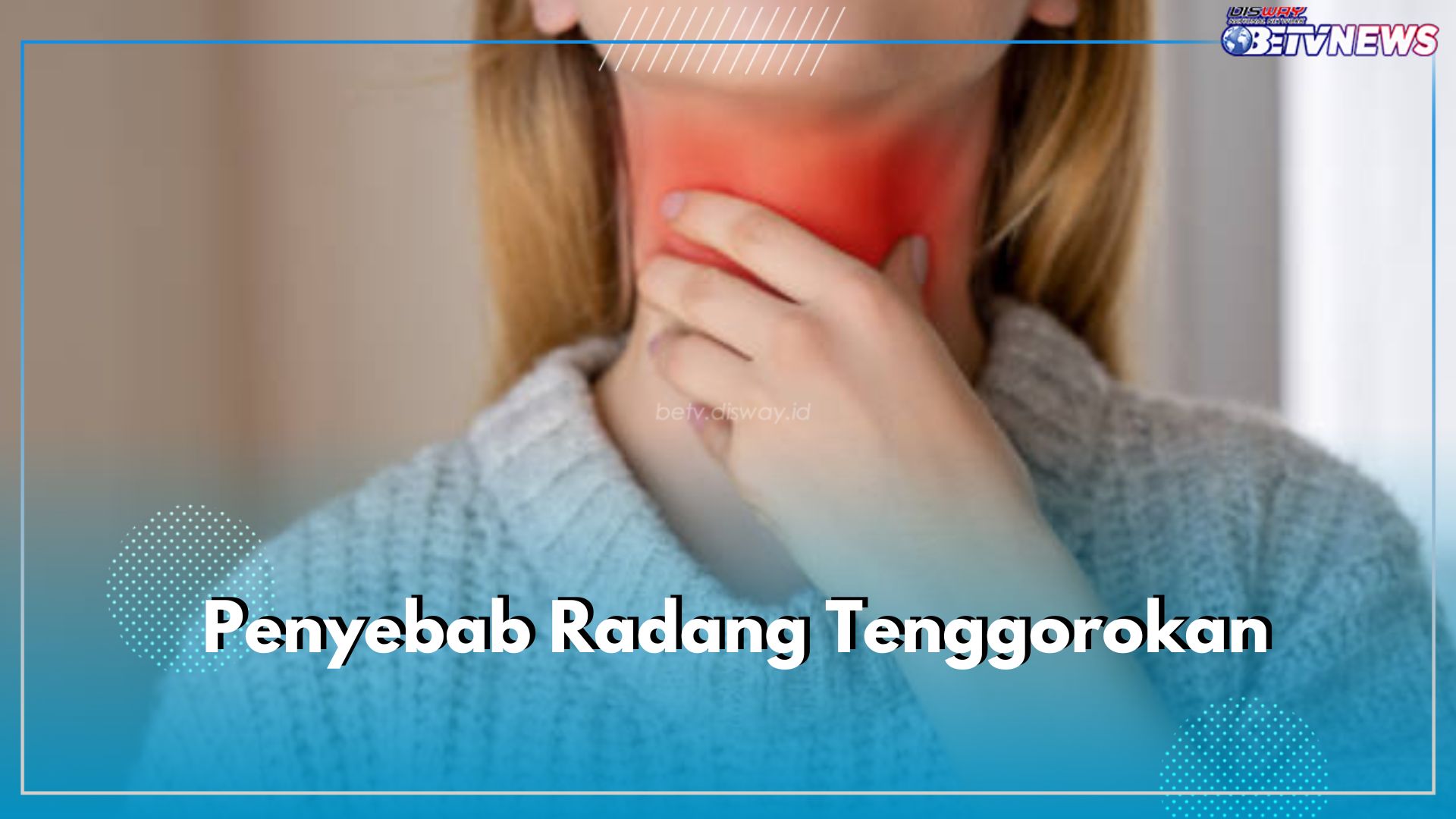 Ketahui 6 Penyebab Radang Tenggorokan Ini, Infeksi Virus hingga Asam Lambung