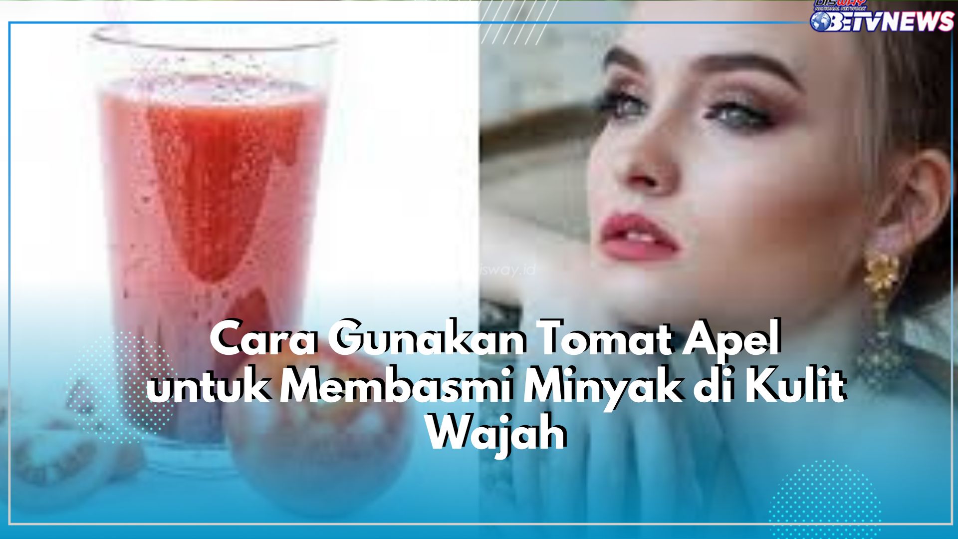 Tomat Apel Dapat Dijadikan Sebagai Penangkal Minyak Berlebih di Wajah, Cek Cara Gunakannya Disini!