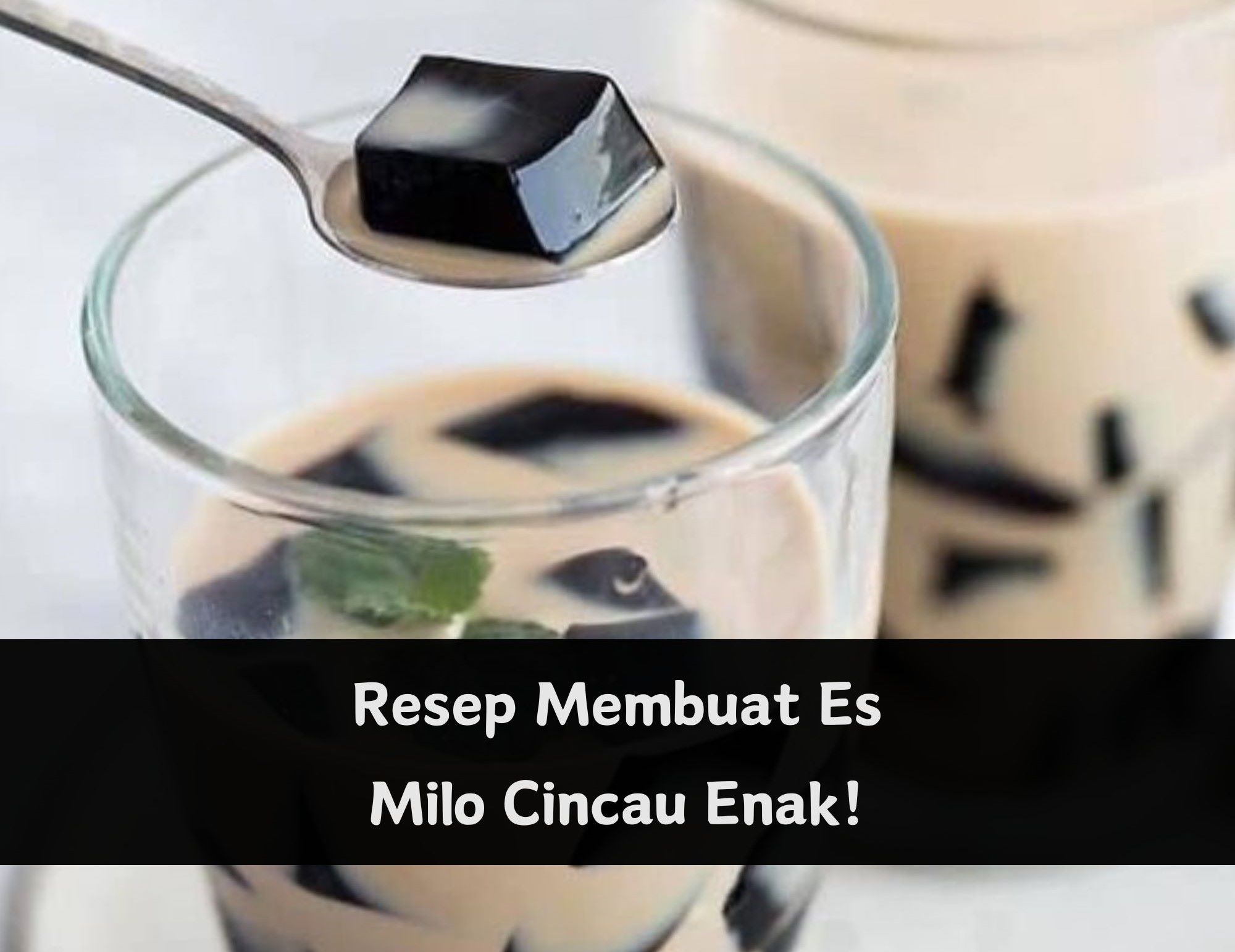 Enaknya, Yuk Cobain Resep Es Milo Cincau Ini, Minuman Segar dan Mudah Dibuat