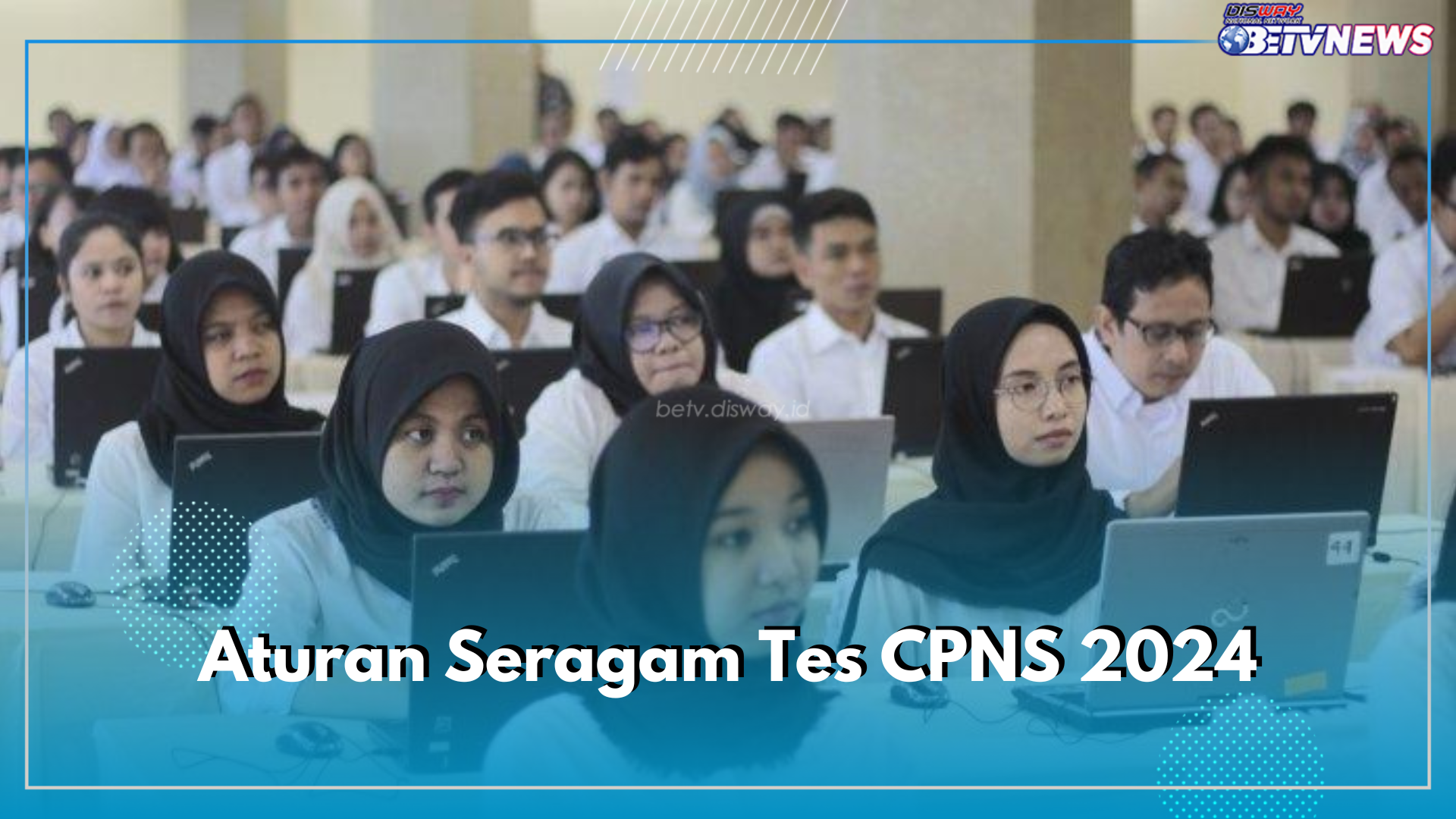 Jangan Salah Kostum! Ini Ketentuan Pakaian Saat Tes CPNS 2024, Baju Sampai Sepatu Mesti Sesuai