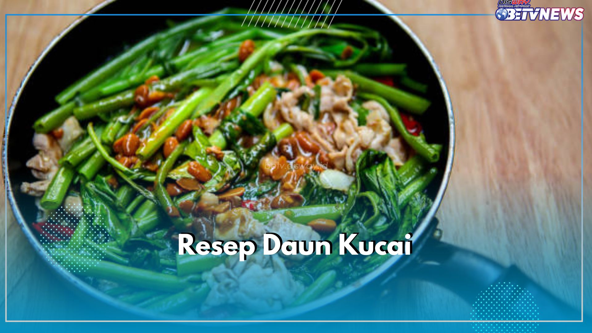 Daun Kucai Enak Dibuat Masakan, Ini 5 Resep yang Bisa Kamu Coba