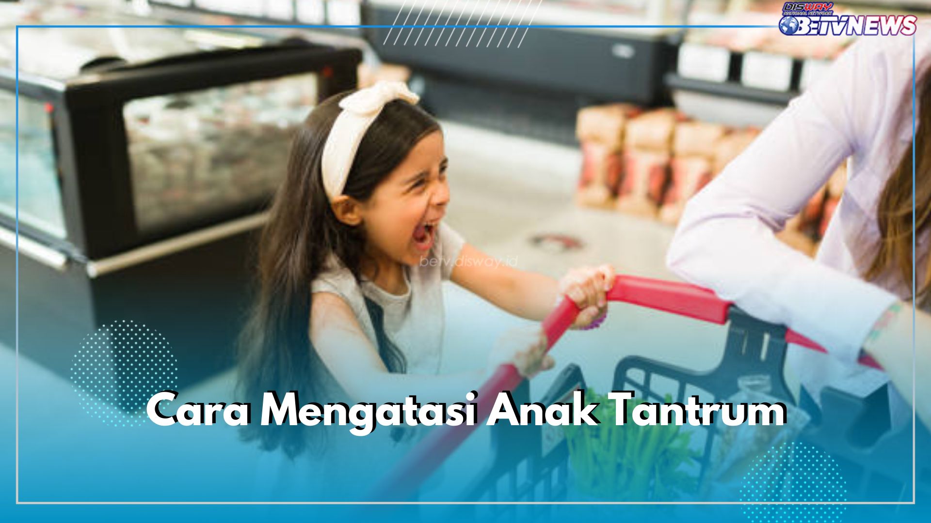 Anak Tantrum Bikin Heboh? 6 Cara Ini Bisa Bantu Orang Tua untuk Mengatasinya